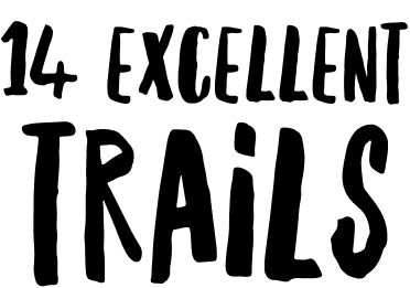 14 EXCELLENT TRAILS